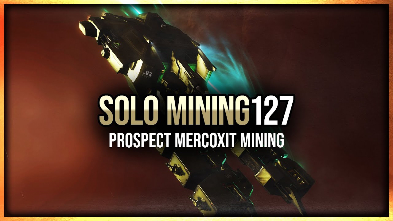 Episode 127: Solo Mercoxit Mining Using the Prospect in EVE Online