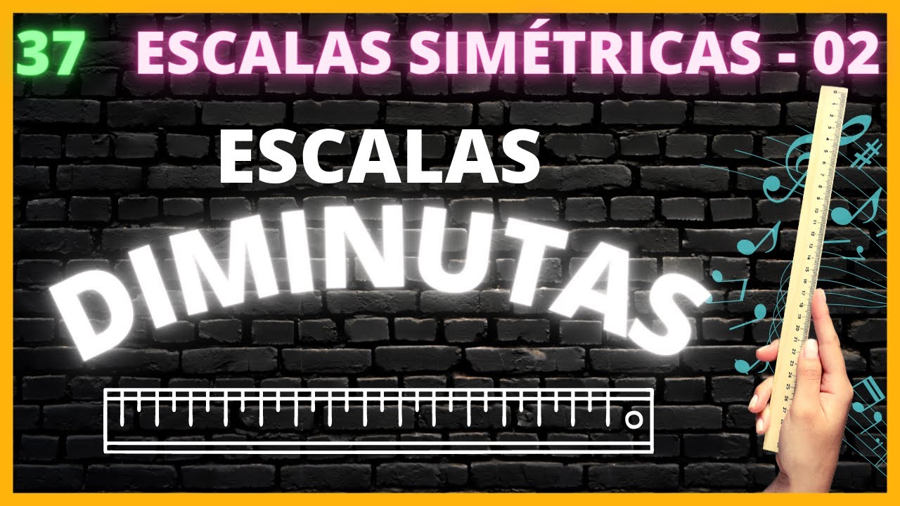 #37 - Escala Diminuta e Dom-Dim: Parecidas, mas não iguais!