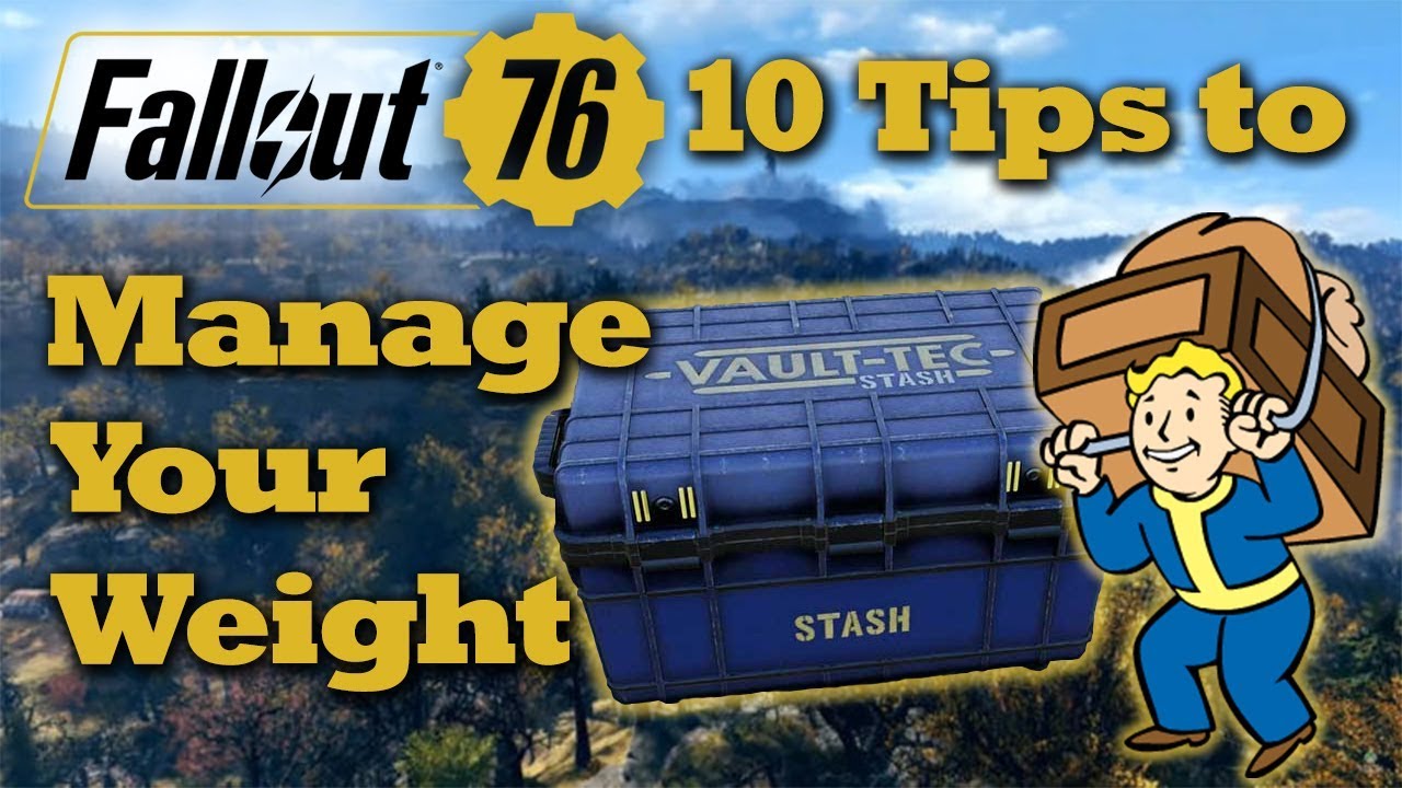 Fallout 76 - 10 Tips to Manage Your Carry Weight and Stash Limit
