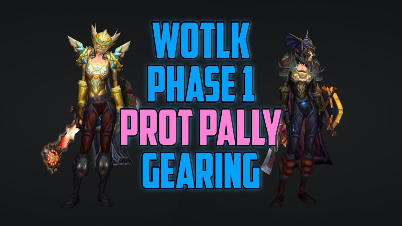 Phase 1 Gearing for Prot Paladin - WotLK Classic