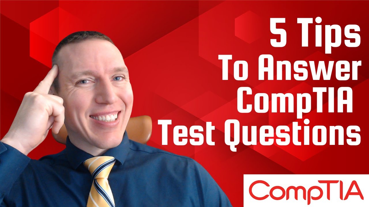 5 Tips to Answer CompTIA Test Questions