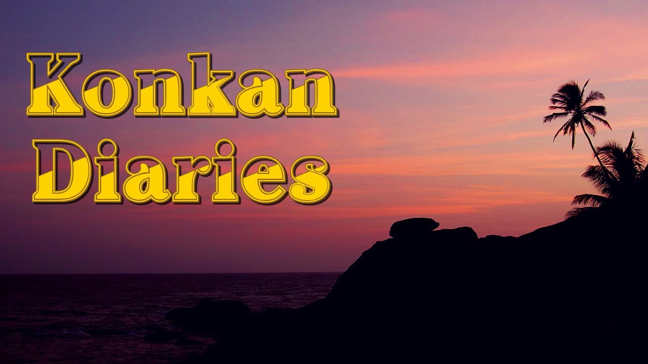 Konkan Diaries