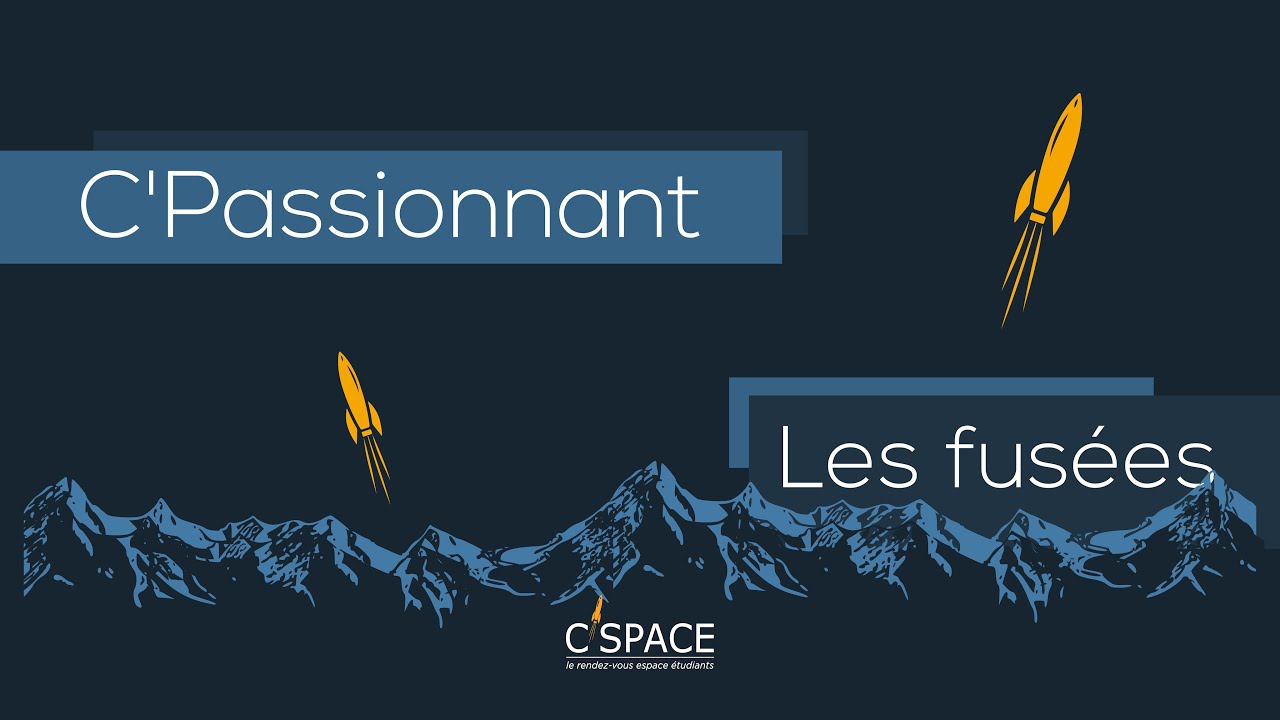C'SPACE 2025 - C'Passionnant #1 - Les fusées