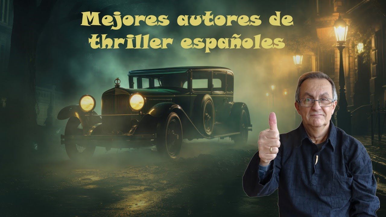 THRILLER: Mejores AUTORES ESPAÑOLES