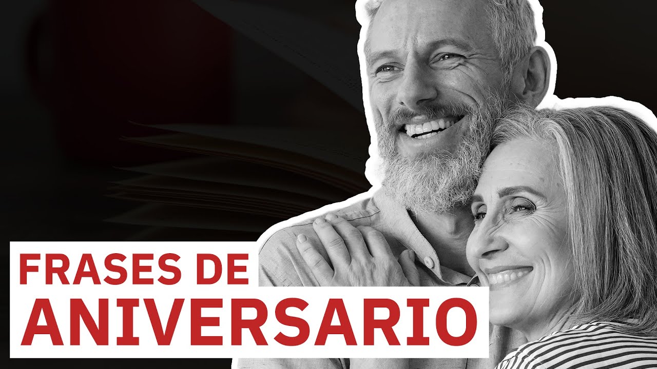 20 Frases de aniversario 🎂 | ¡Para parejas que se aman!