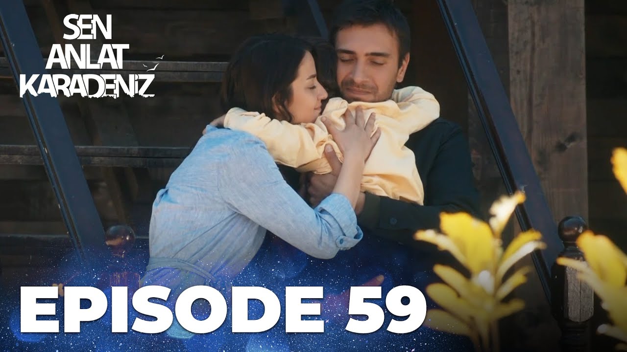 Sen Anlat Karadeniz | Lifeline - Episode 59
