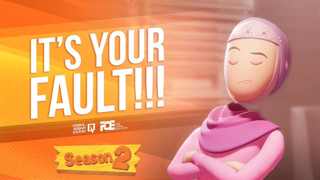 I'm The Best Muslim - S2 - Ep 03 - It's Your Fault!
