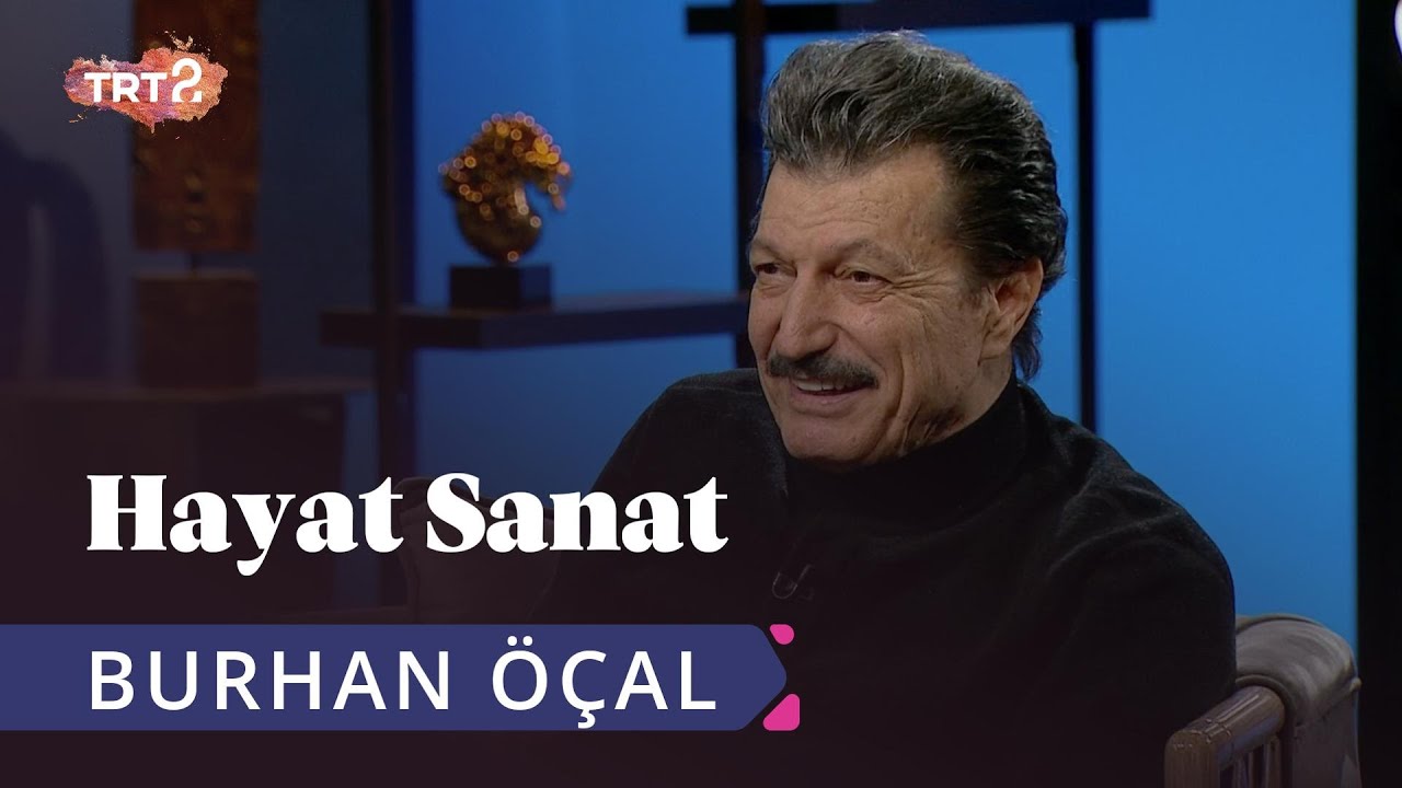 Burhan Öçal ile Hayat Sanat | 20 Mayıs 2019