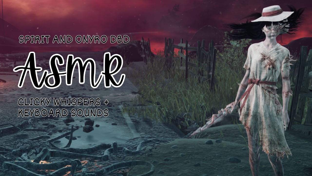 asmr .ᐟ the spirit and the onyro gameplay (clicky whispers + keyboard sounds) ꒰𑁬 dead by daylight ໒꒱
