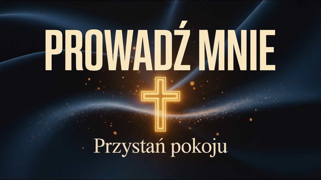 Prowadź mnie | Przystań Pokoju | chrześcijańska pieśń uwielbienia