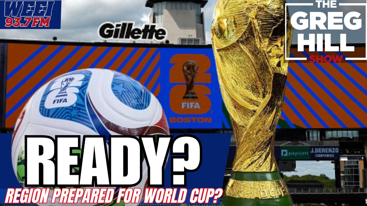 Is Foxboro Region Well Prepared for The World Cup? Could Traffic Be an Issue? ||The Greg Hill Show