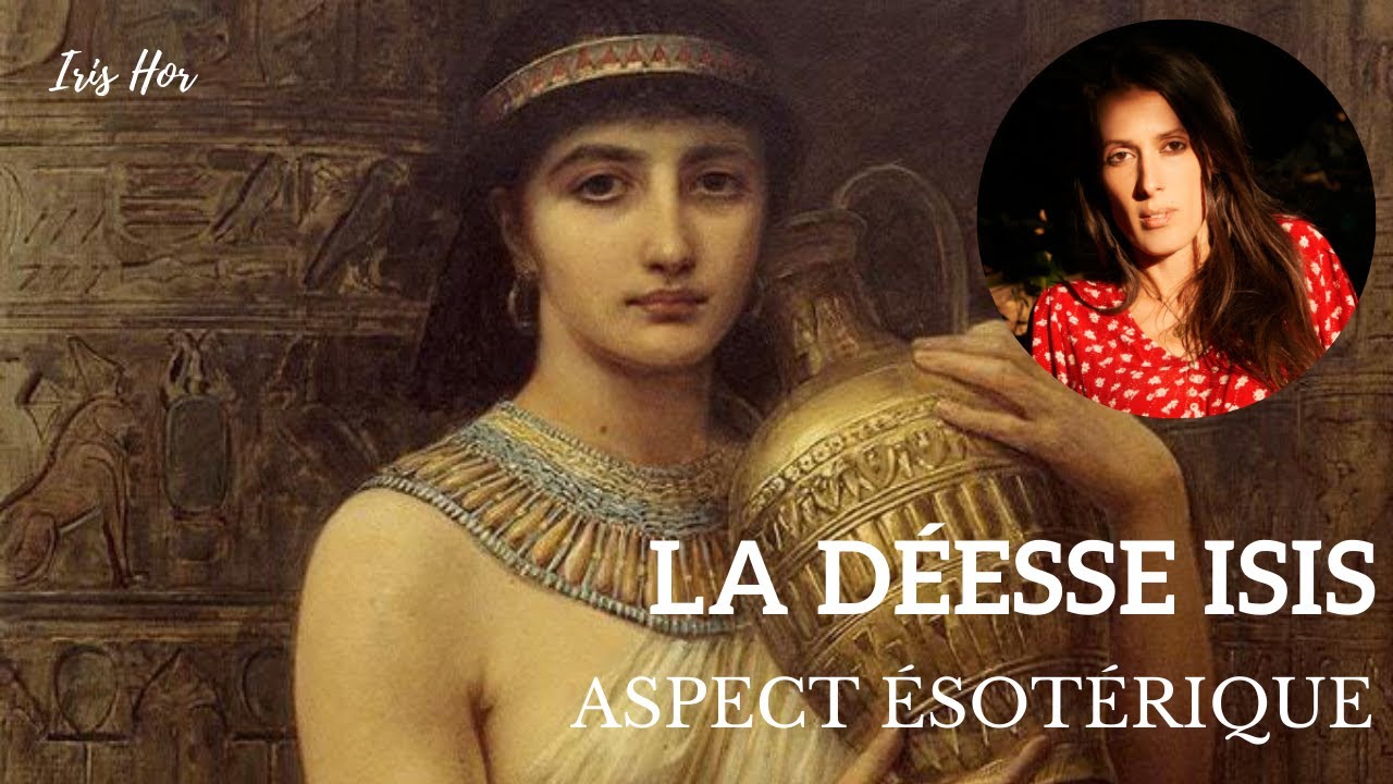 LA D&Eacute;ESSE ISIS, aspects &eacute;sot&eacute;riques
