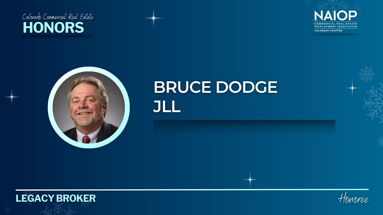 2026 Legacy Broker Award: Bruce Dodge | NAIOP Colorado Commercial Real Estate Honors