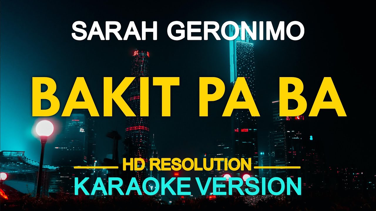 BAKIT PA BA - Sarah Geronimo 🎙️ [ KARAOKE ] 🎶