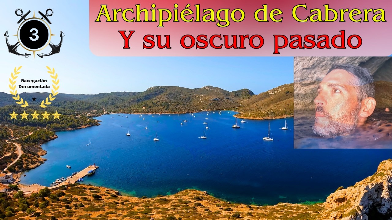 Navegar en el Archipiélago de Cabrera en las Islas Baleares. Capítulo 3 de la T4.  Ep. 74