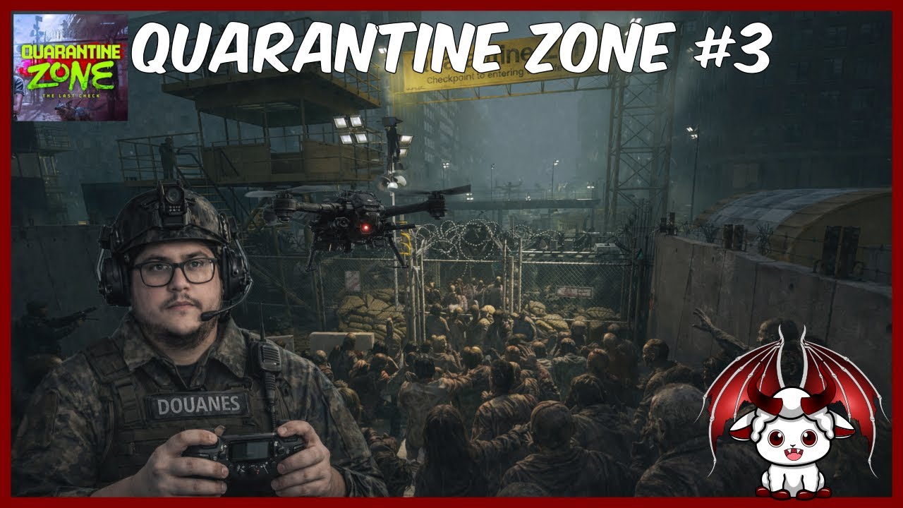 Quarantine Zone ! On Sort L’Artillerie Lourde !