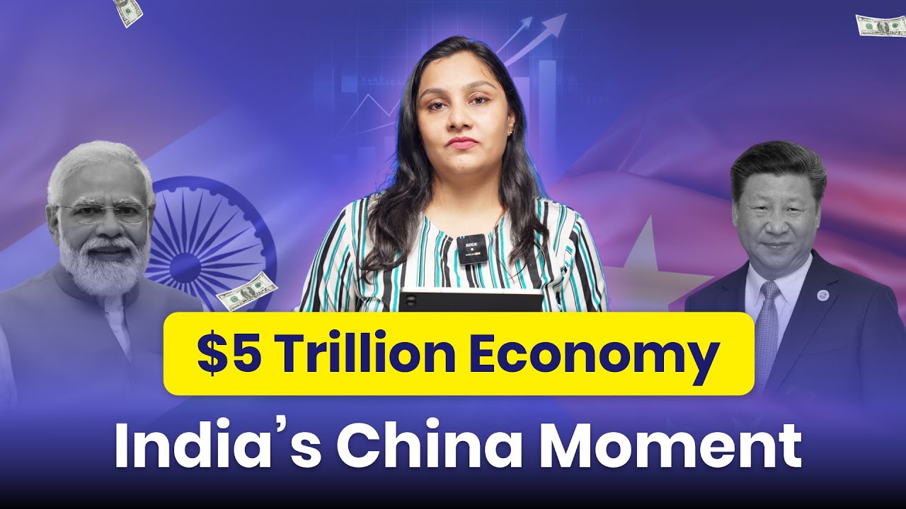 India’s $5 Trillion Dream | How Close Are We Really | Can India Take the Lead | India vs China