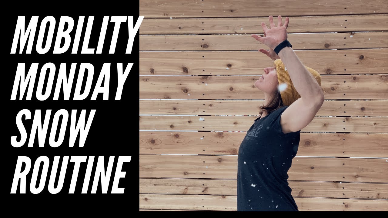 Mobility Monday Snow Routine