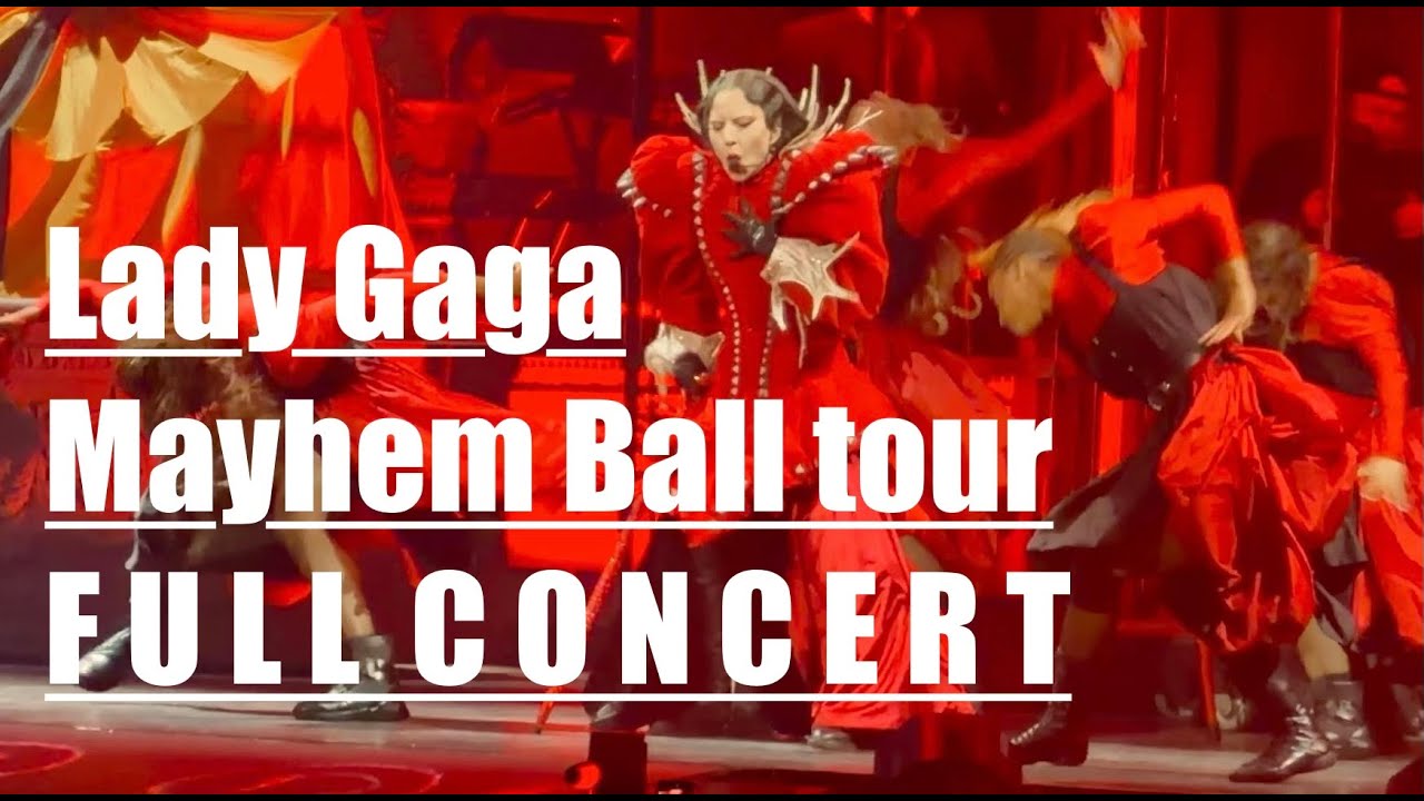 Lady Gaga - Mayhem Ball in Manchester Night 1 FULL CONCERT