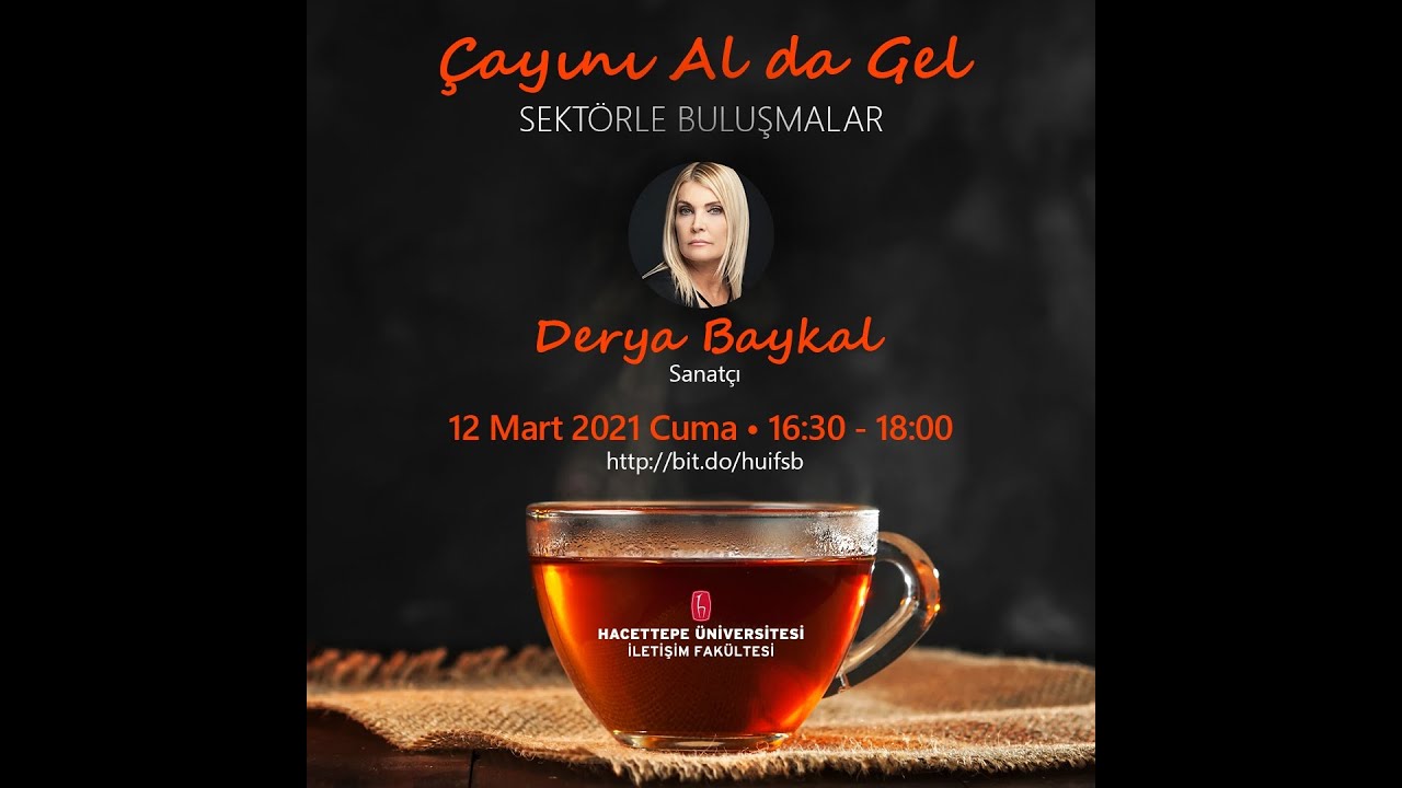 Çayını da Al Gel Sektörle Buluşmalar / Derya Baykal