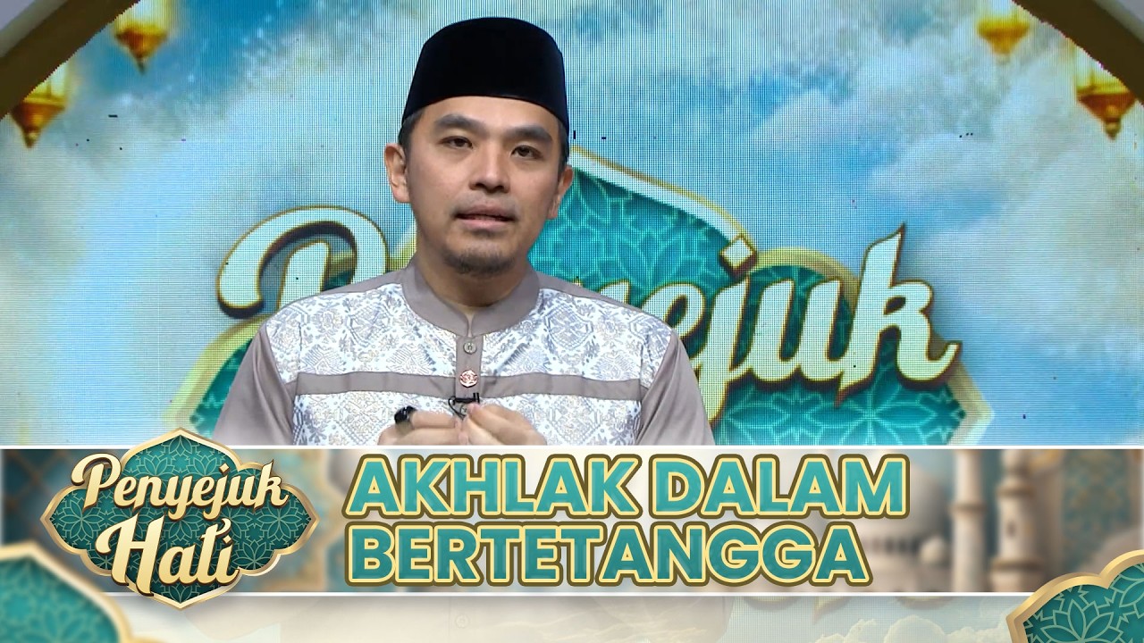 Masyaallah! Pentingnya Menjaga Akhlak Dalam Bertetangga | PENYEJUK HATI SORE