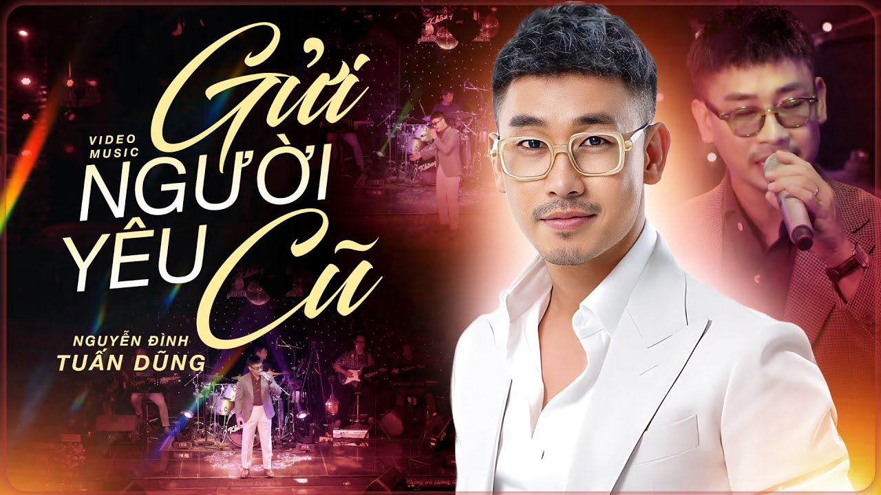 GỬI NGƯỜI YÊU CŨ - NGUYỄN ĐÌNH TUẤN DŨNG | Giọng Nam Trầm Cực Kỳ Truyền Cảm Đã Nghe Là Ghiền