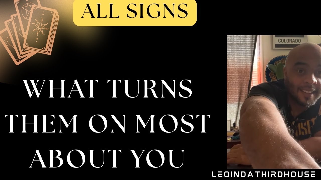 ALL SIGNS 🚨🚨🚨” WHAT TURNS THEM ON MOST ABOUT YOU?”🚨🚨🚨