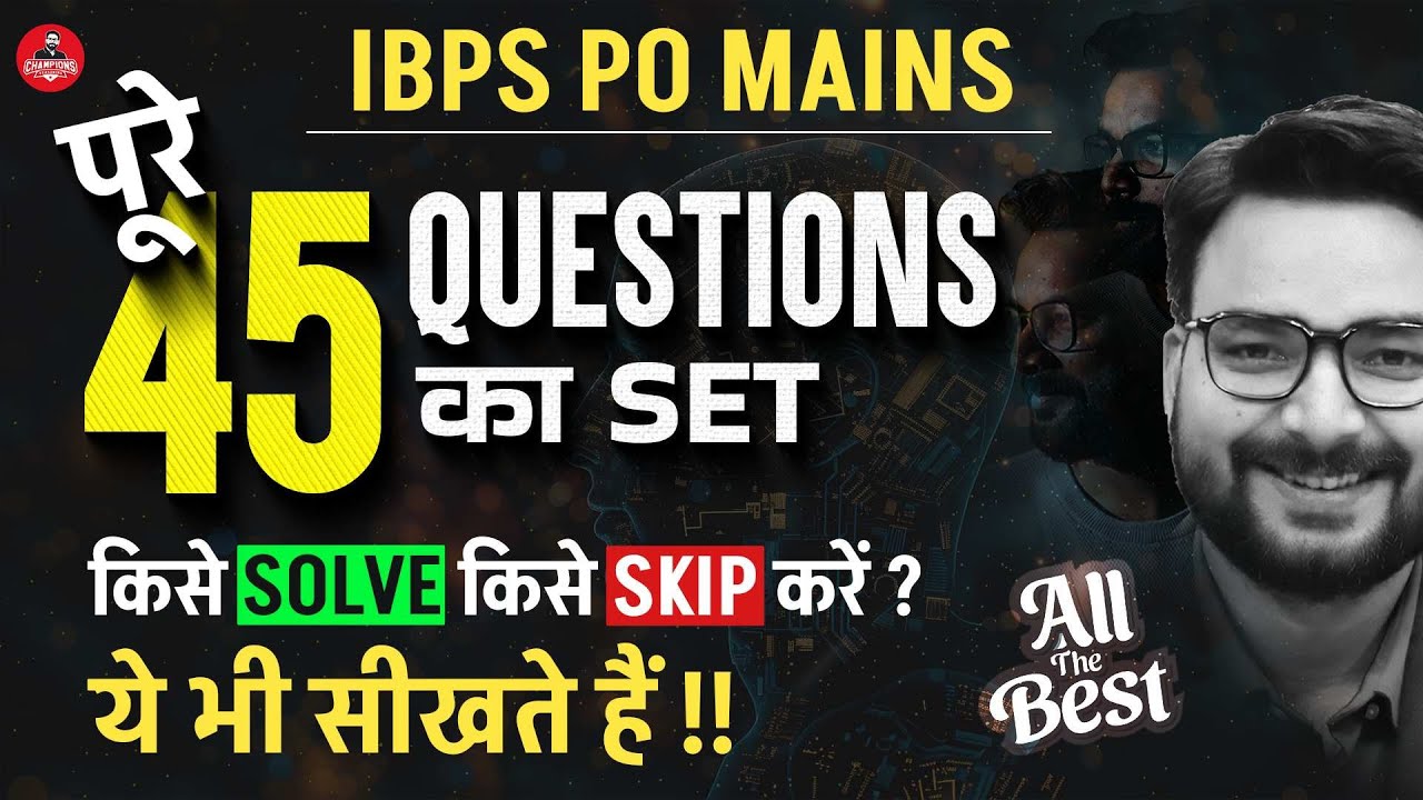 IBPS PO Mains 2024 | Reasoning Complete 45 Questions Practice Set | By Saurav Singh