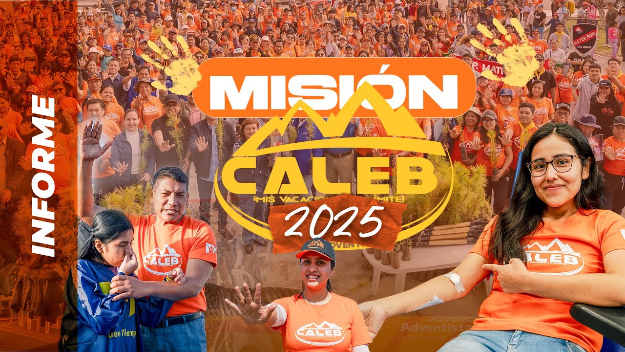 Informe | Misi&oacute;n Caleb - 2025