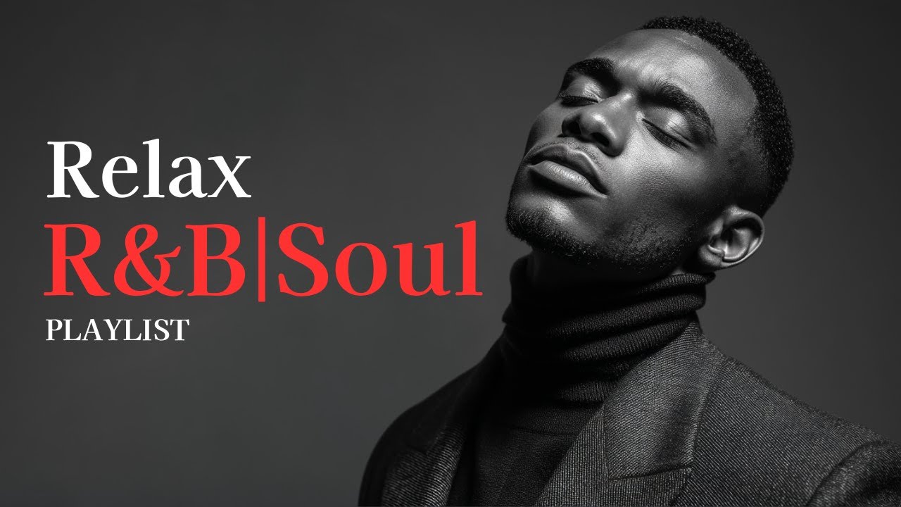 【R&B Soul】Late Night VIBES -  R&B Slow Jams for Chilling & Unwinding