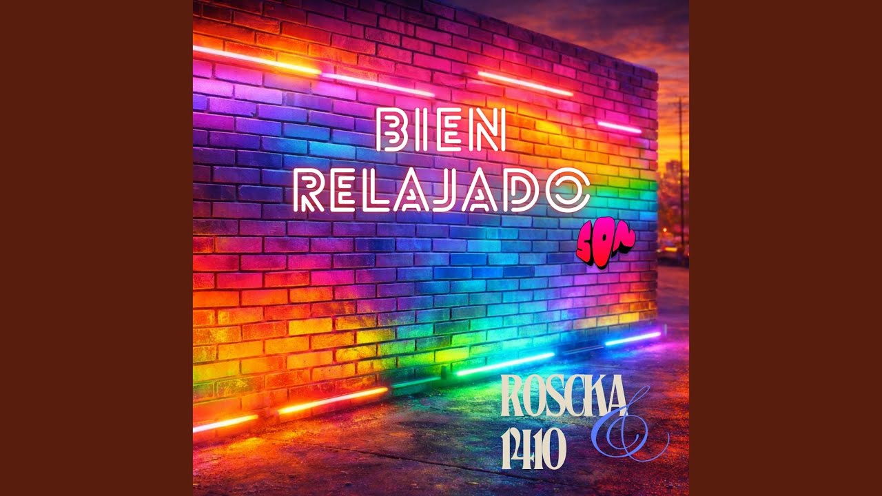 BIEN RELAJADO SON