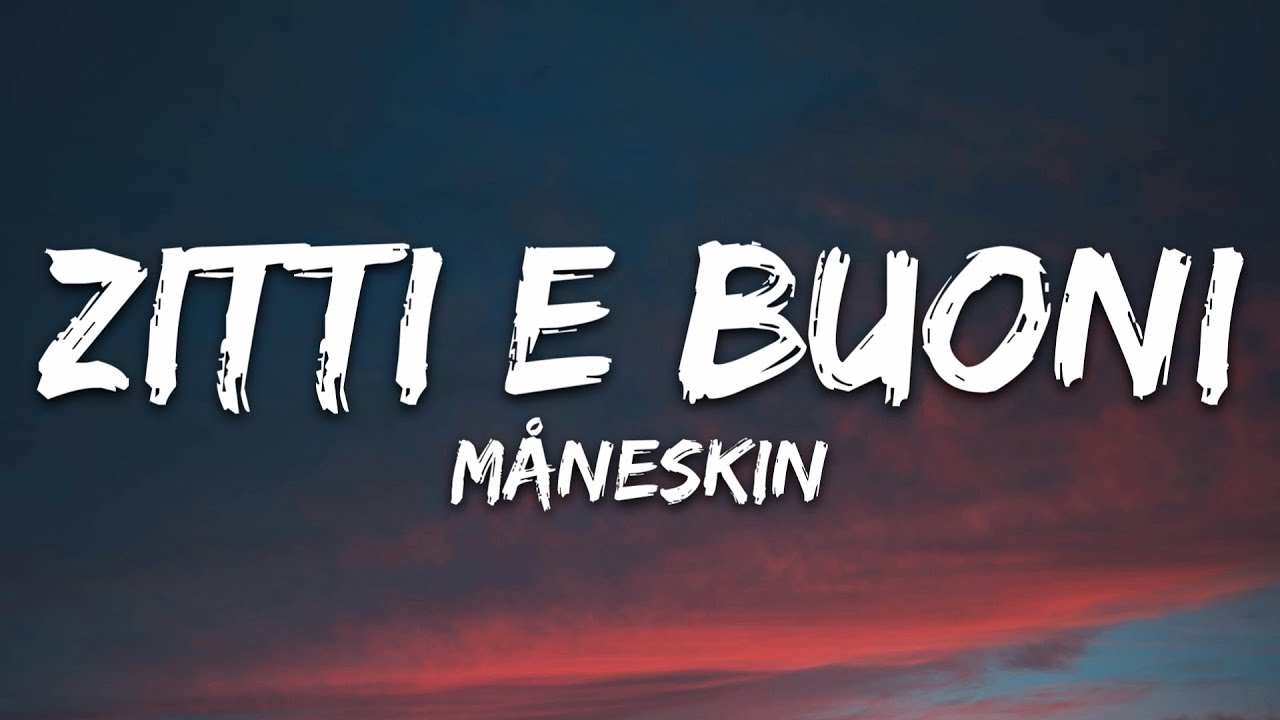 M&aring;neskin - Zitti e buoni (Testo/Lyrics)