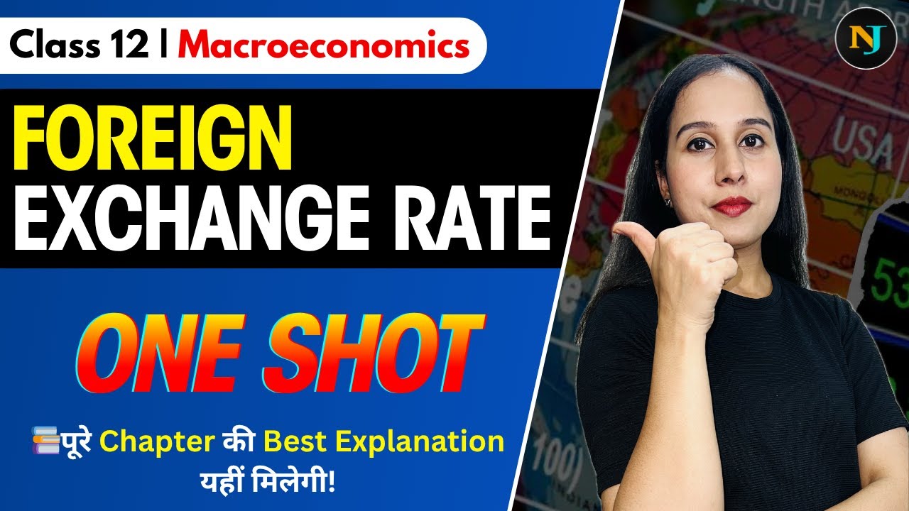 🚀 Foreign Exchange Rate | ONE SHOT | Macroeconomics | Class 12 | Including Diagrams | Neha Jangid