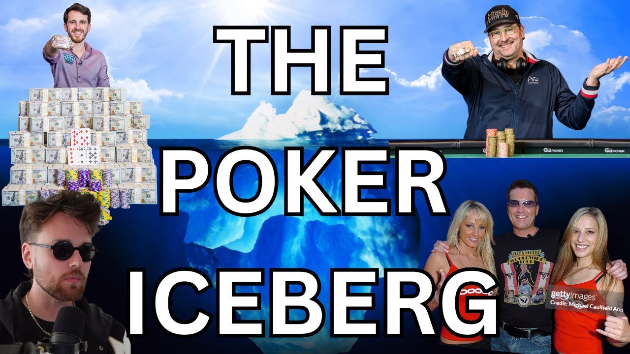 The Poker Iceberg