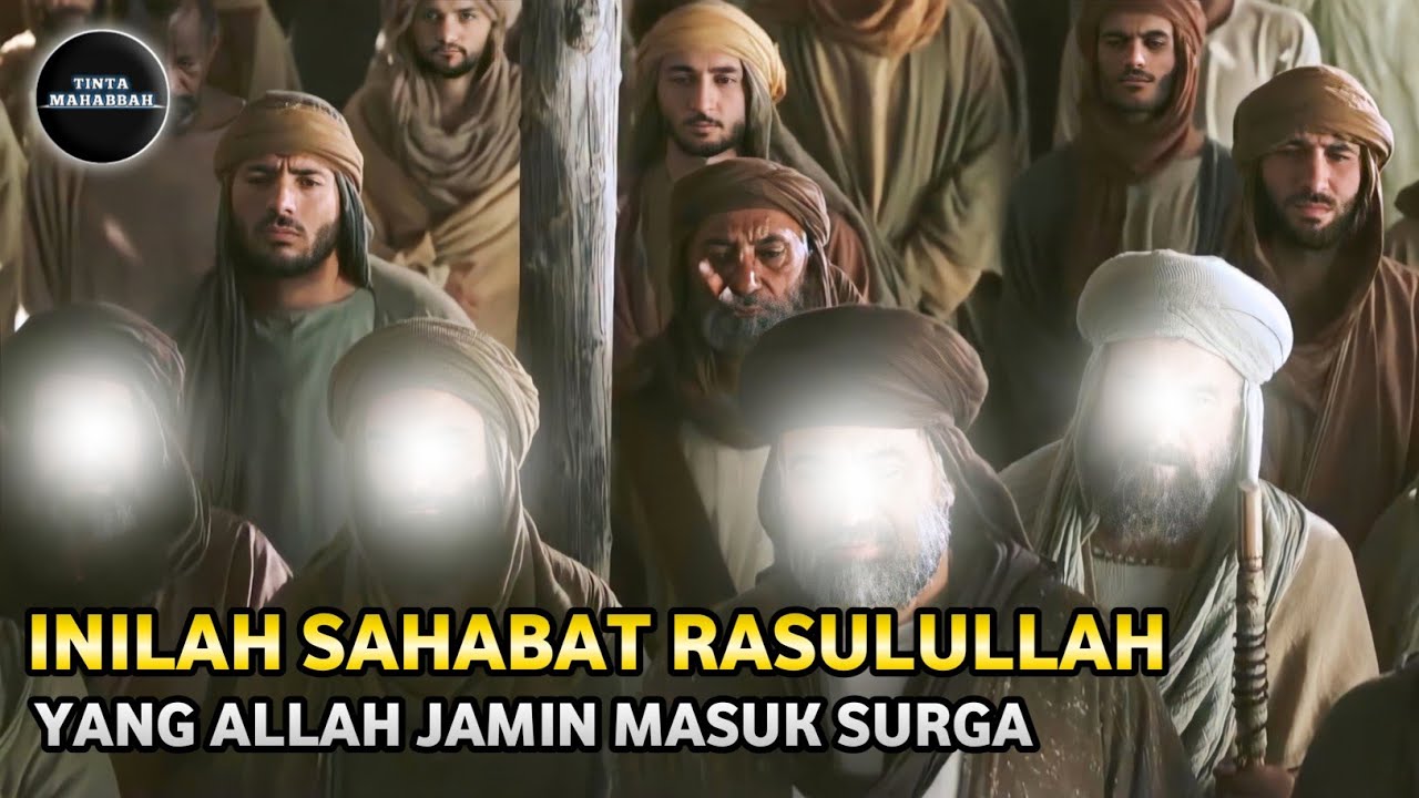 Kisah 10 Sahabat Nabi Yang Dijamin Masuk Surga