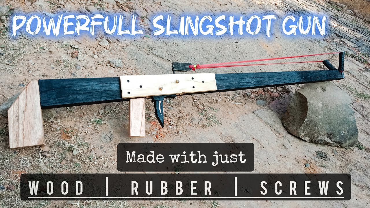 Making a Powerfull Slingshot gun