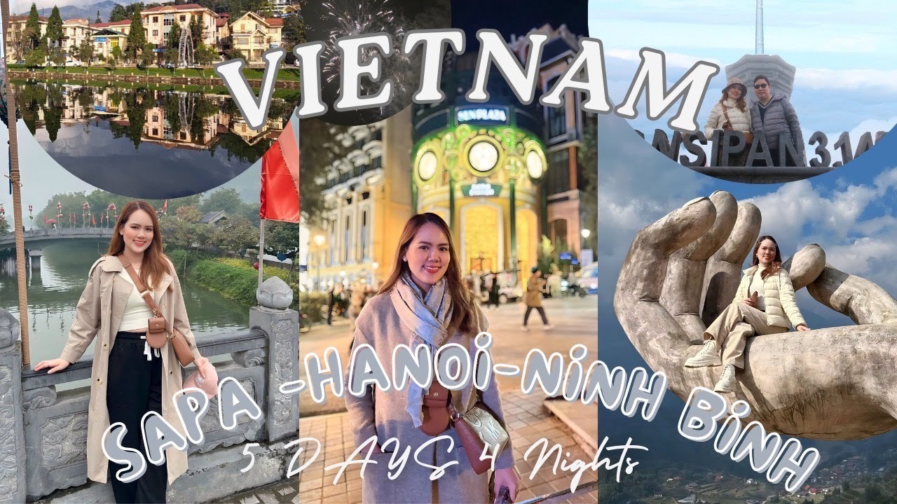 VIETNAM 🇻🇳 | SAPA | HANOI | NINH-BINH | 5D4N ... เวียดนามเหนือ ซาปา ฮานอย นิงห์บินห์ 5วัน 4คืน