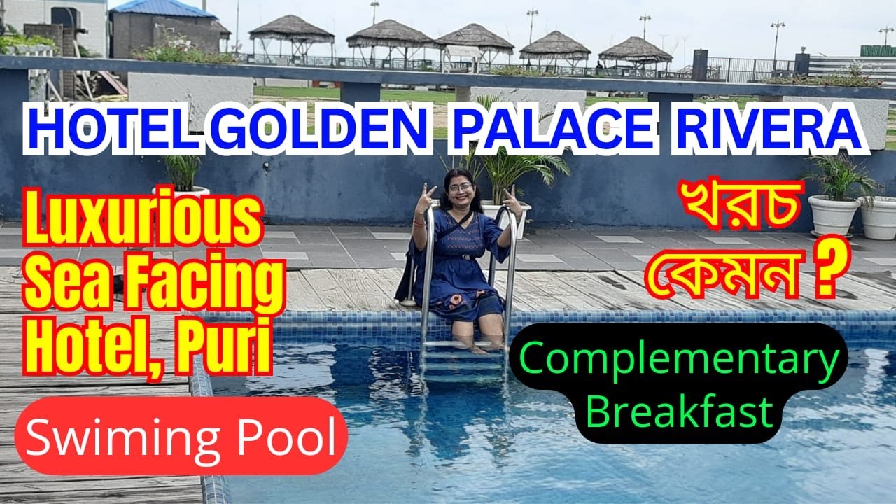 Puri Hotel | Hotel Golden Palace Rivera | Sea Facing Hotel in Puri with Swimming Pool | পুরী হোটেল