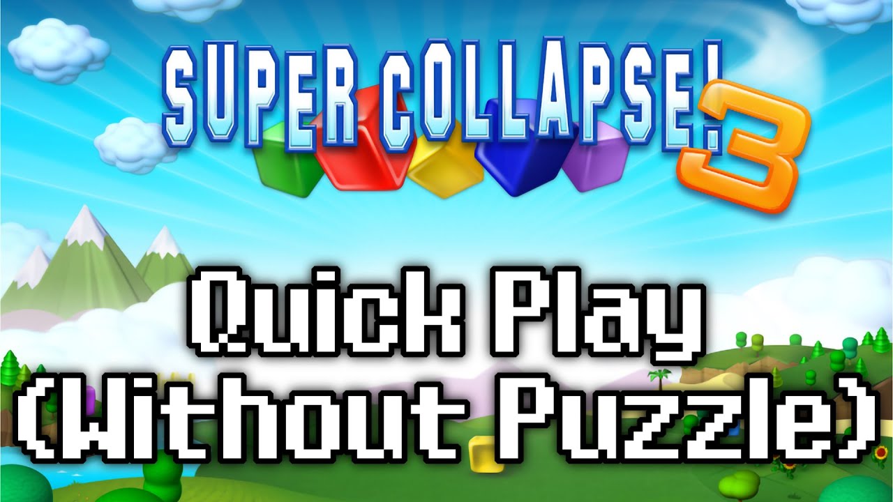 Super Collapse! 3 - Quick Play (But I don't play with Puzzle)