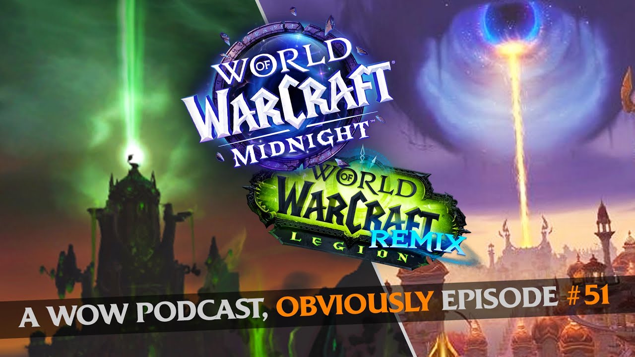 It's Been a Busy Week... A WoW Podcast, Obviously Episode #51