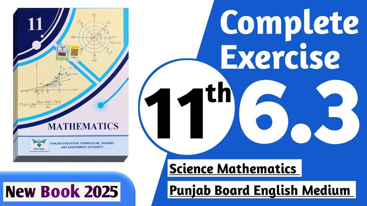 11 class math new book 2025 exercise 6.3 || PCTB || 11 class math exercise 6.3 complete || New book