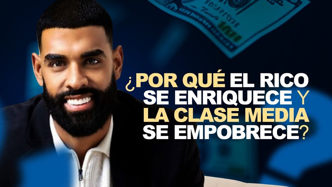 ¿PORQUE EL RICO SE ENRIQUECE Y LA CLASE MEDIA SE EMPOBRECE? #abundancia #desarrollopersonal 