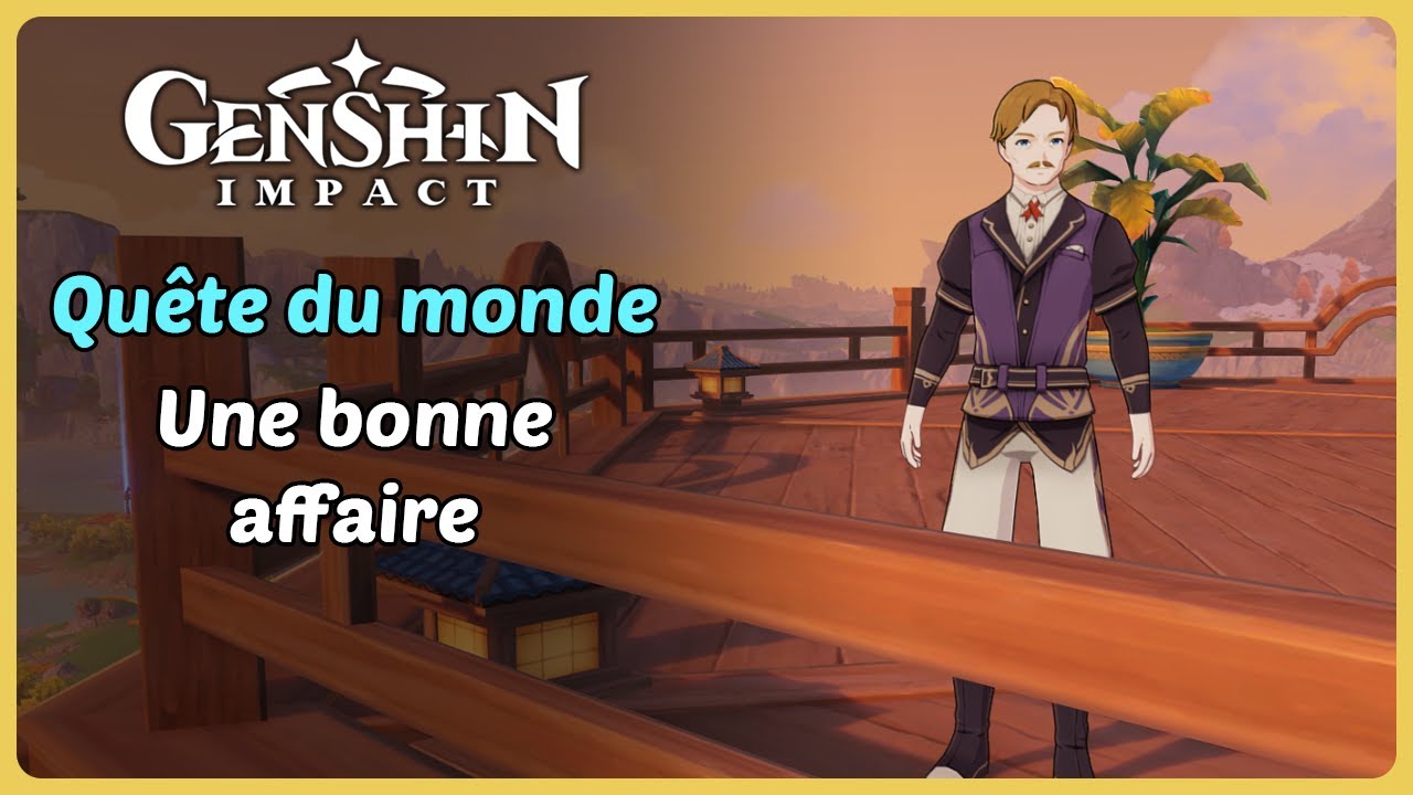 Qu&ecirc;te du monde | Une bonne affaire | Genshin Impact