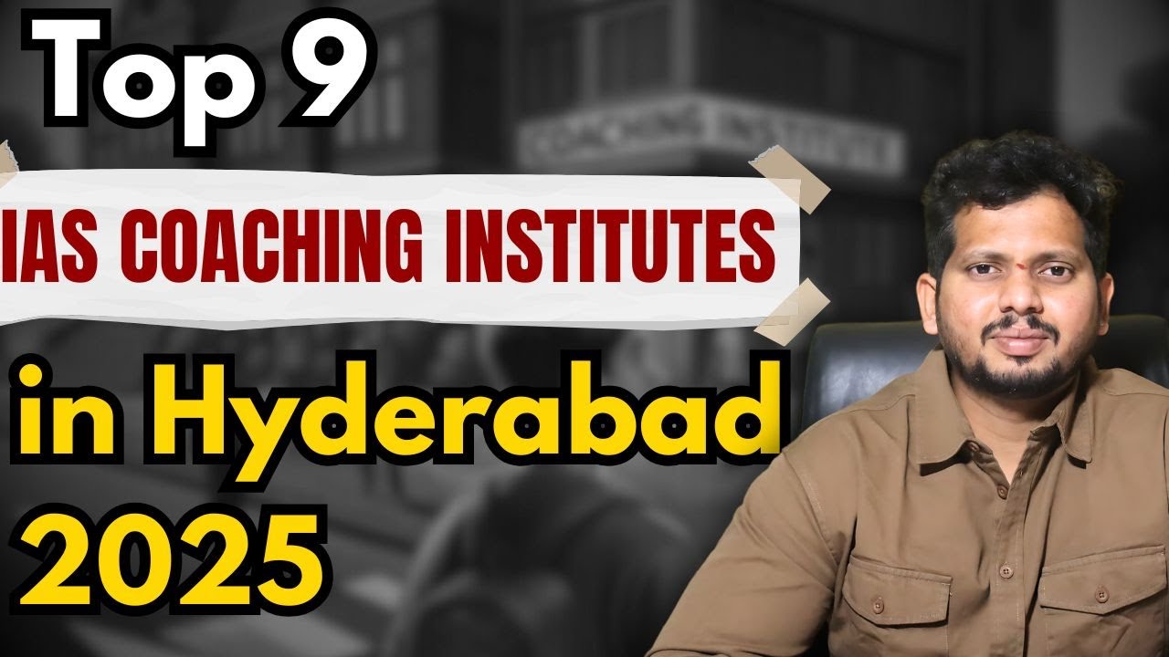 Top 9 IAS Coaching Institutes in Hyderabad in 2025 | Best UPSC Coaching in Hyderabad | CYC