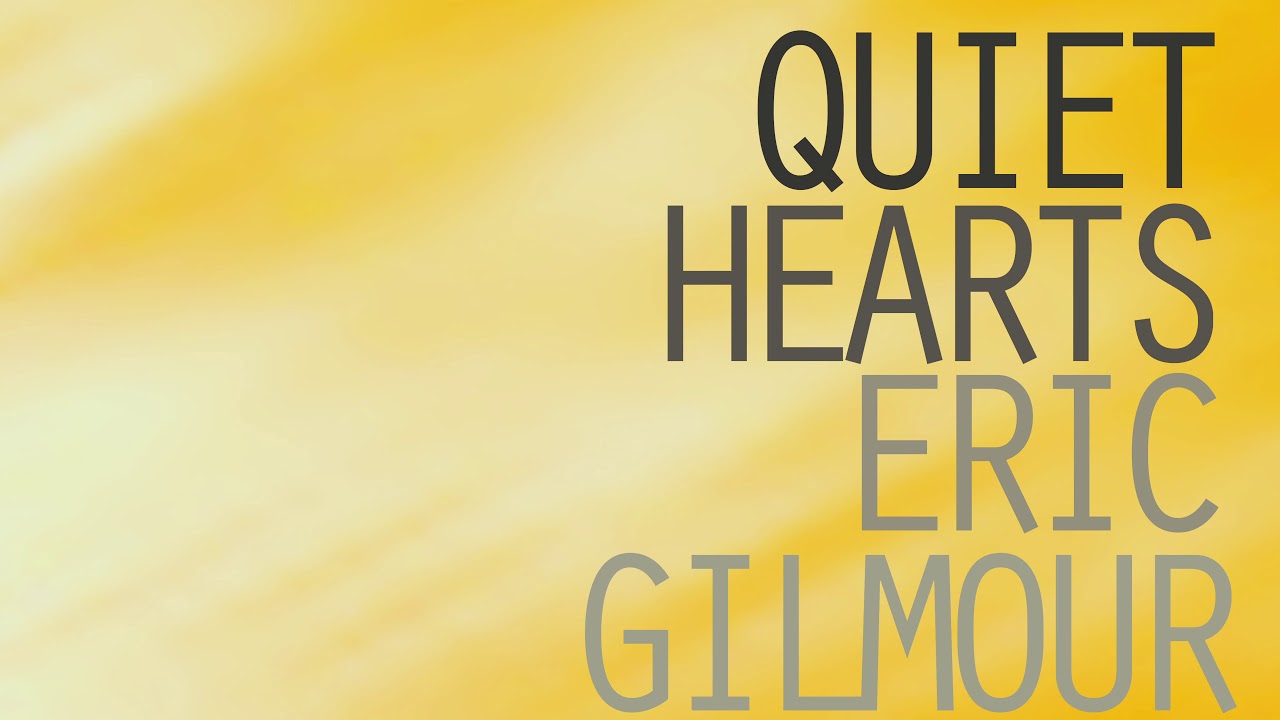 QUIET HEARTS.