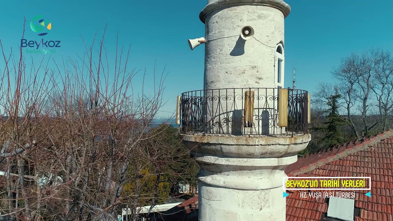 BEYKOZ'UN TÜRBELERİ: HZ. YUŞA TÜRBESİ
