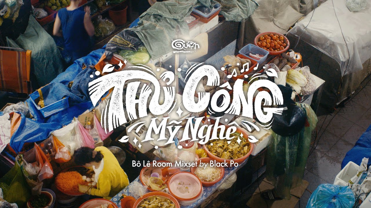[QUENPROD] THỦ CÔNG MỸ NGHỆ VOL.1: BÔ LÊ ROOM by @BlackPo  ft.  @VNDNAMDG  (P1 & Kudo)