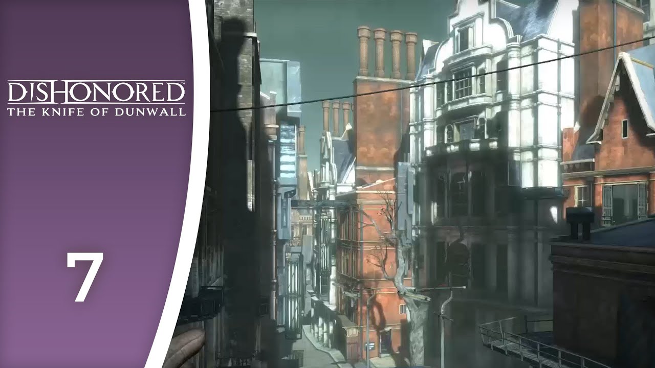 Such a beautiful neighborhood - Let's Play Dishonored: The Knife of Dunwall #7