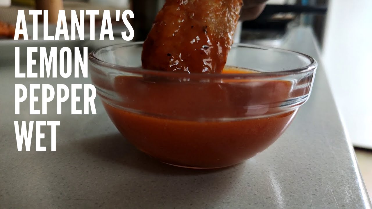 Bringing Atlanta to you with Lemon Pepper Wet