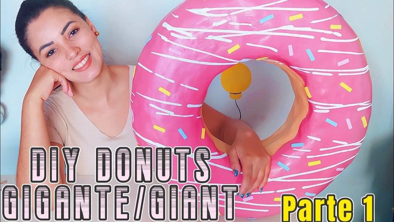 DIY DONUTS GIGANTE / GIANT DONUTS DIY Parte 1